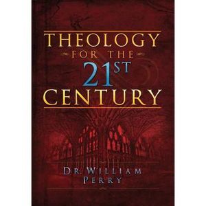 Theology for the 21st Century -- William Perry